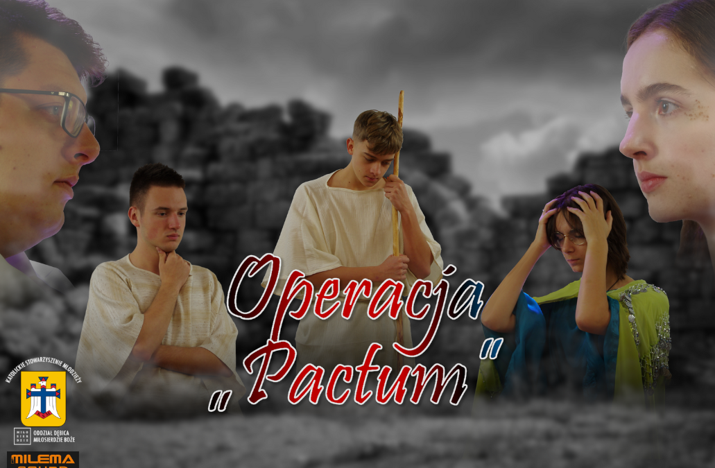 Operacja ,,Pactum” – Spektakl, który przenosi przez czas i historię.